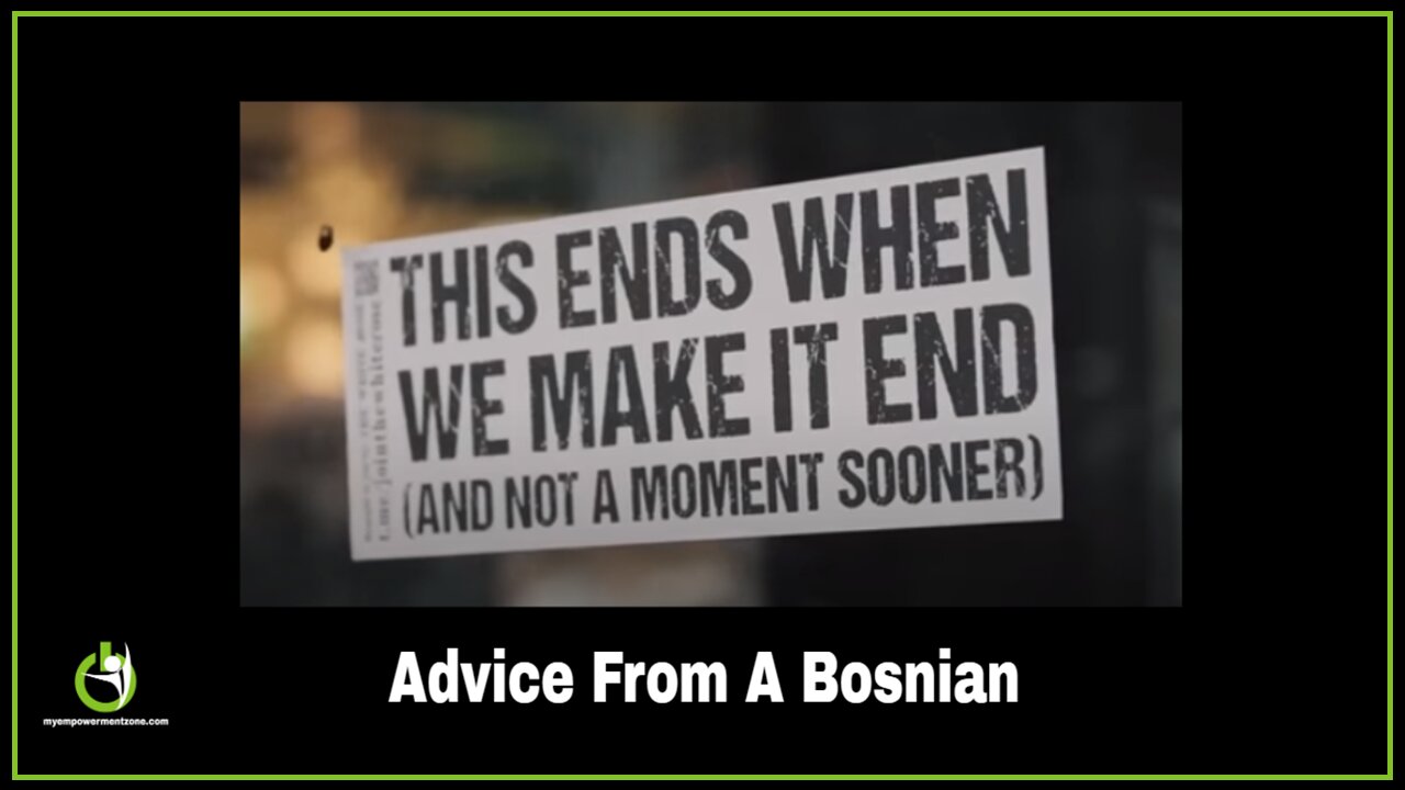 Advice From A Bosnian