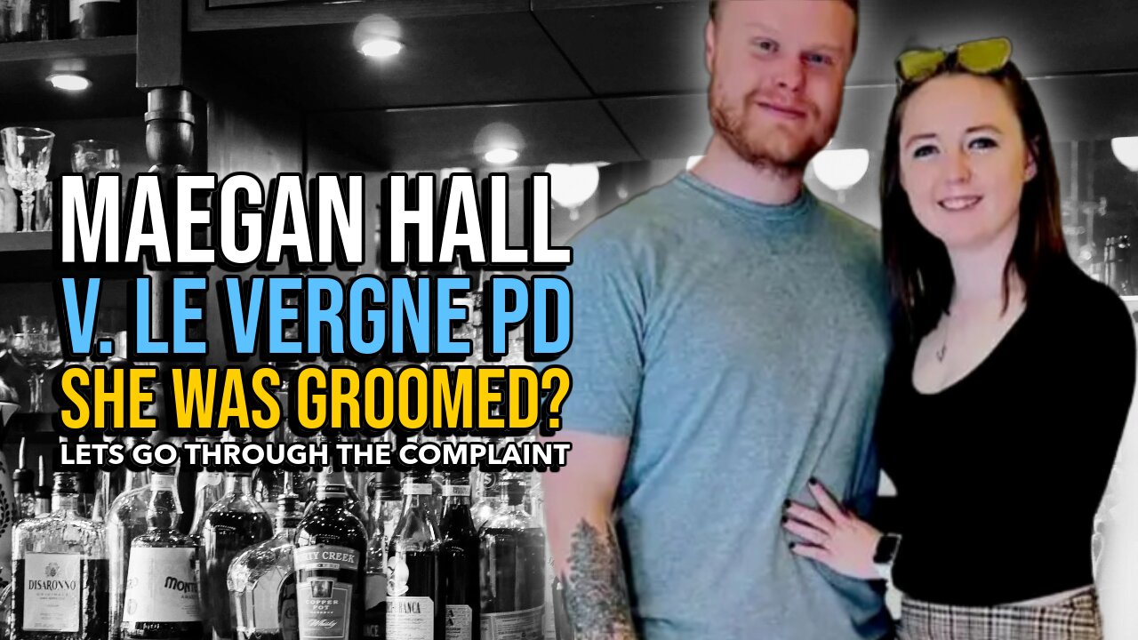 Was she GROOMED? MAEGAN HALL V. Le Vergne Police: Lets go through the complaint