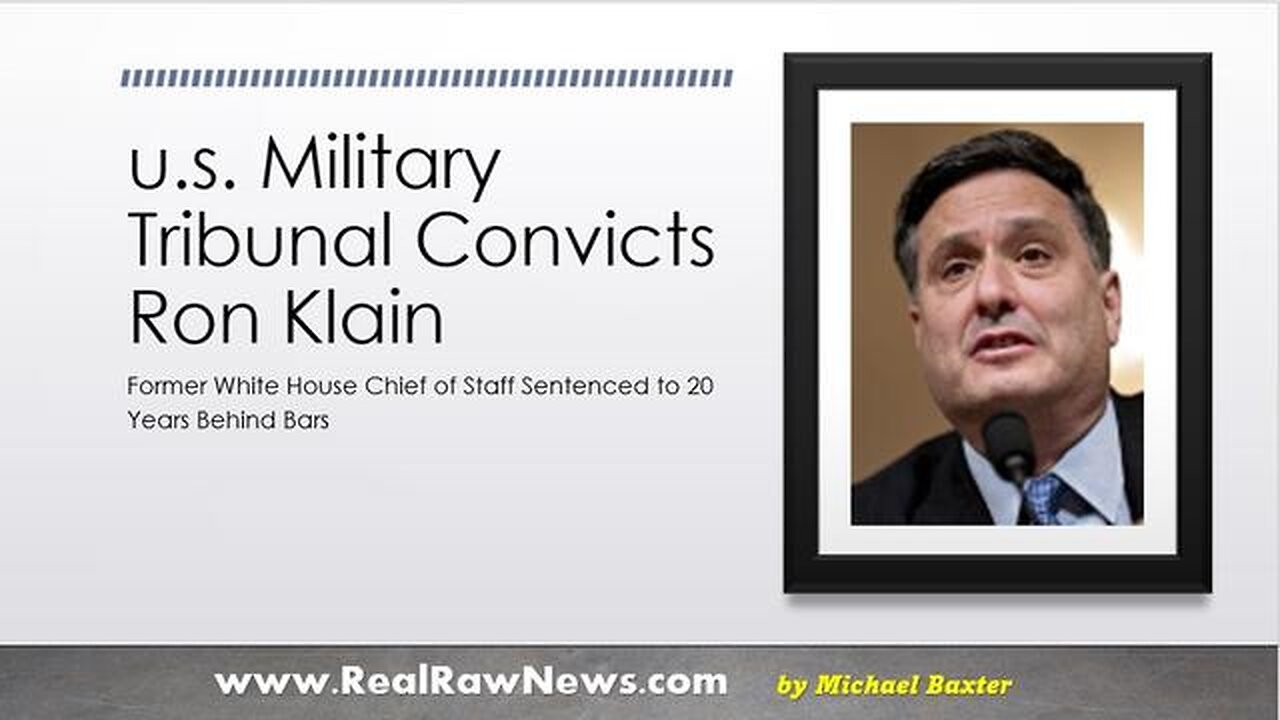 U.S. MILITARY TRIBUNAL CONVICTS RON KLAIN TO 20 YEARS AT GITMO - TRUMP NEWS