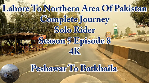 Lahore To Northern Area (PAK) Complete Journey || S-5/EP-8 || Solo Rider ||Watch In HD 4K Urdu/Hindi