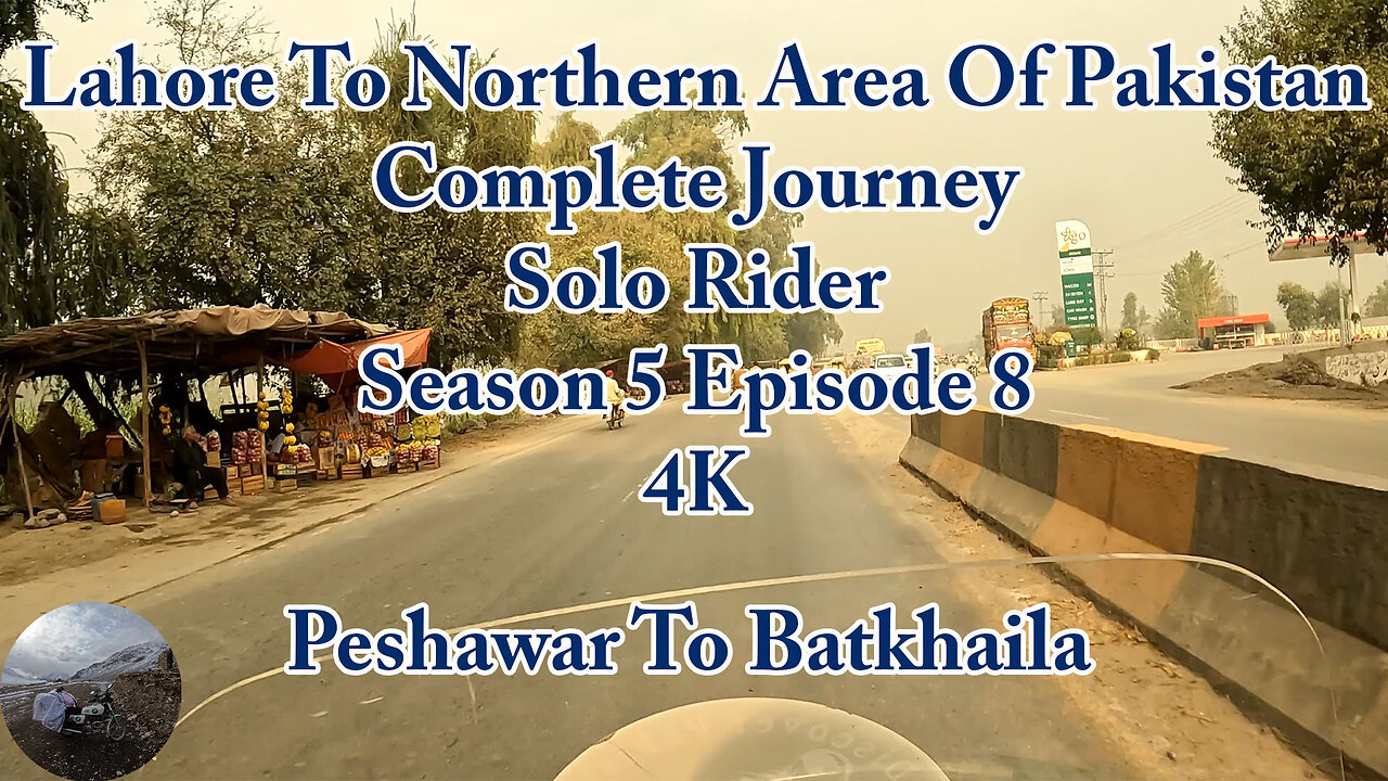 Lahore To Northern Area (PAK) Complete Journey || S-5/EP-8 || Solo Rider ||Watch In HD 4K Urdu/Hindi