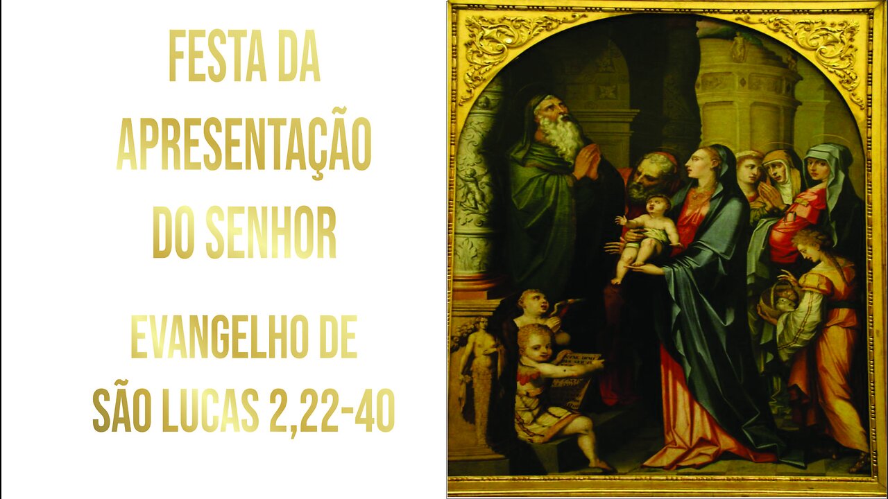 Evangelho da Festa da Apresentação do Senhor Lc 2, 22-40