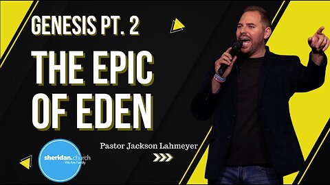 Genesis | Pt. 2 Epic Of Eden