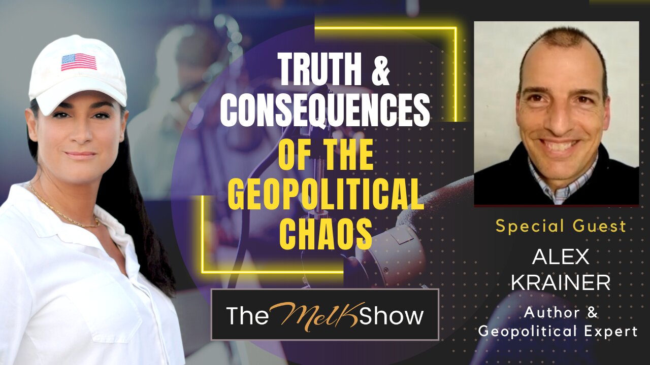 Mel K & Author Alex Krainer | Truth & Consequences of the Geopolitical Chaos | 2-9-23