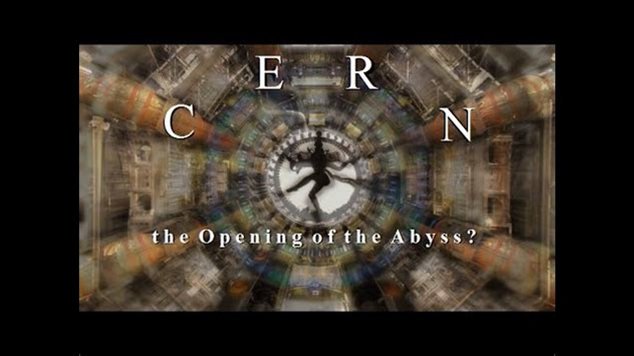 C E R N the Opening of the Abyss？