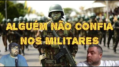 ALGUÉM NÃO CONFIA NO EXERCITO