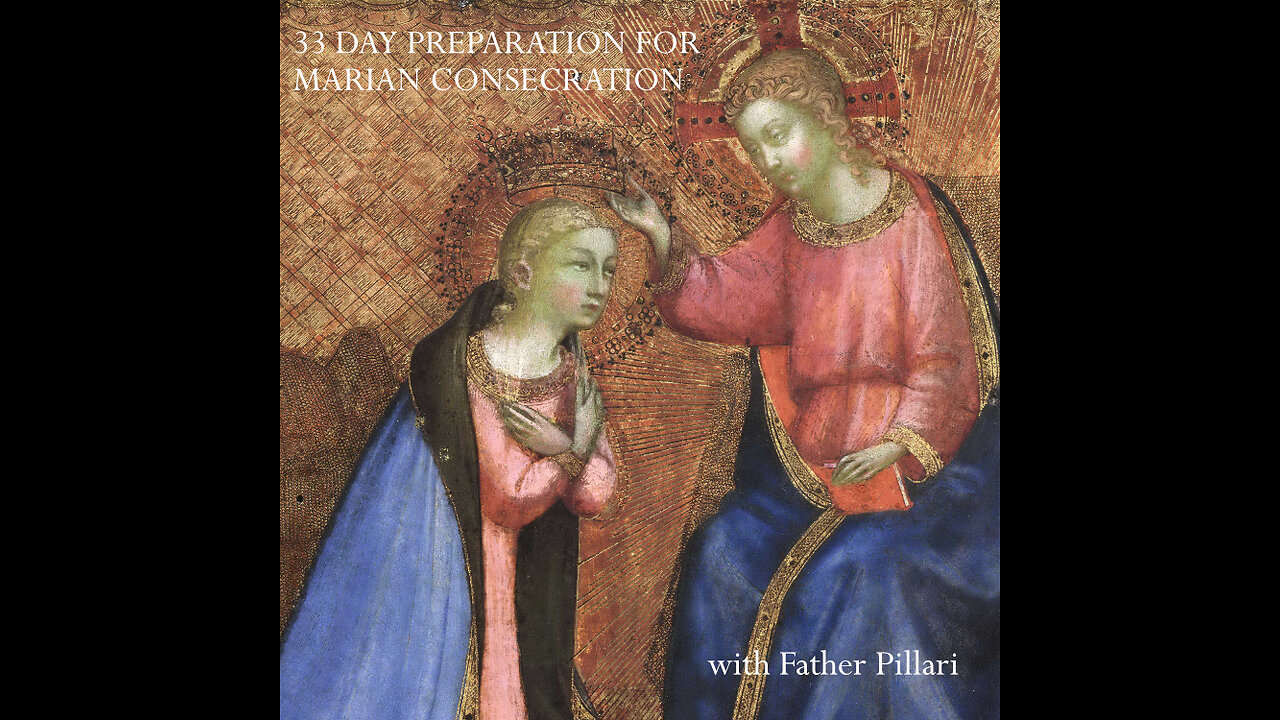 Day 6 - 33 Day Preparation for Marian Consecration According to St. Louis de Montfort