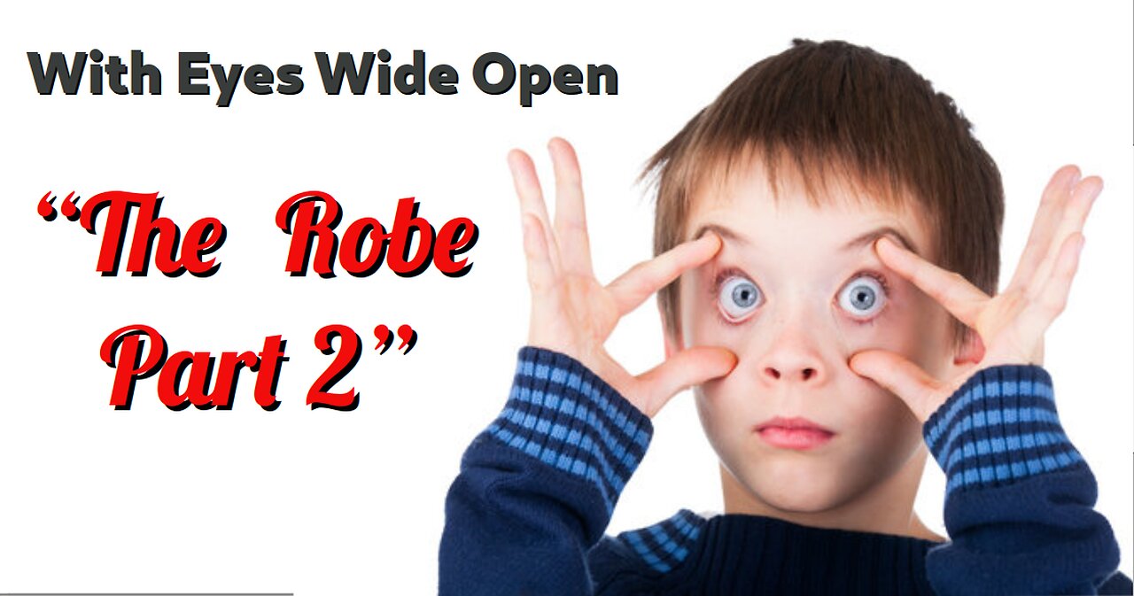 With Eyes Wide Open - "The Robe Part 2" - Bethel Church Online