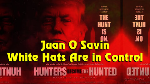 Juan O Savin 1/27/23 - White Hats Are In Control