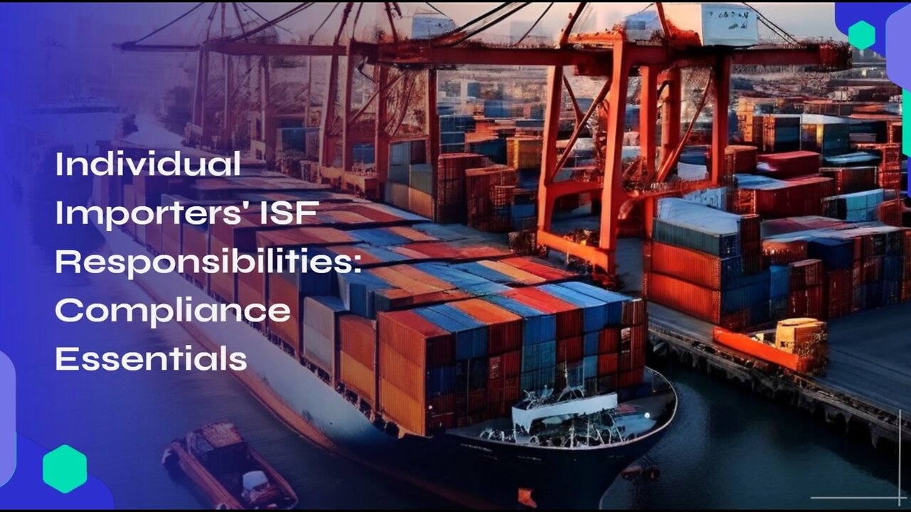 Navigating ISF Duties: Guidelines for Individual Importers