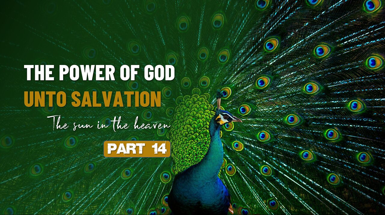 014 THE POWER OF GOD UNTO SALVATION part 14