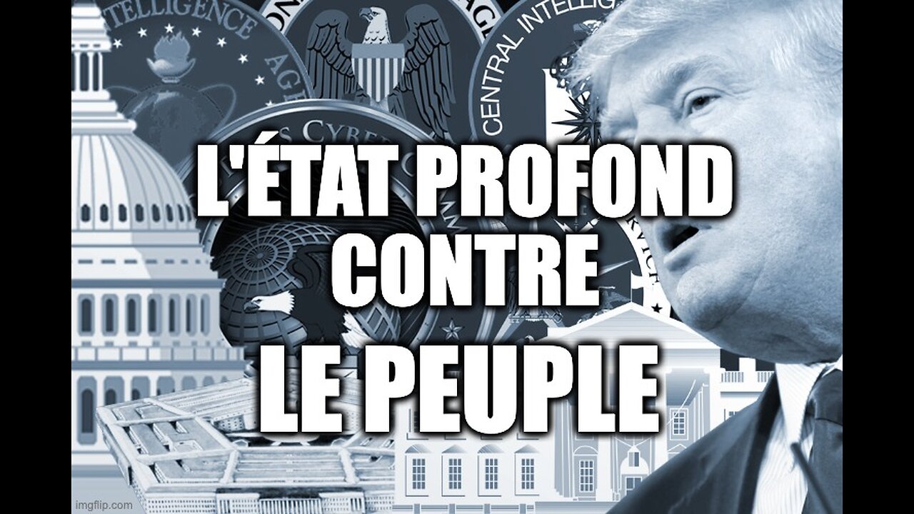 L'ÉTAT PROFOND CONTRE LE PEUPLE