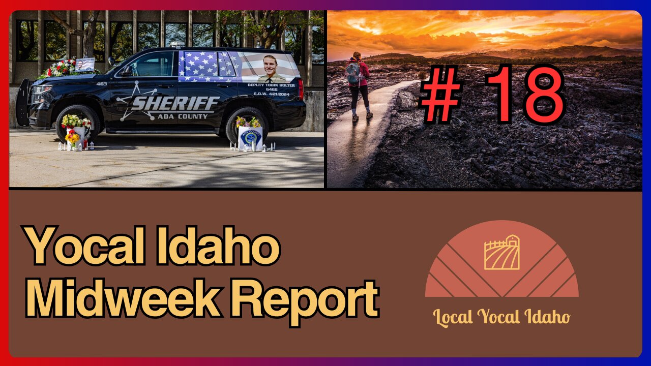 Yocal Idaho Midweek Report #18 - May 1