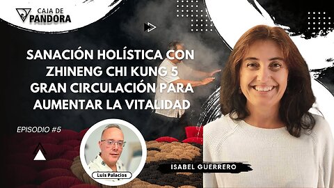 Gran Circulación para Aumentar la Vitalidad . Sanación Holística con Zhineng Chi kung 5 con Isabel