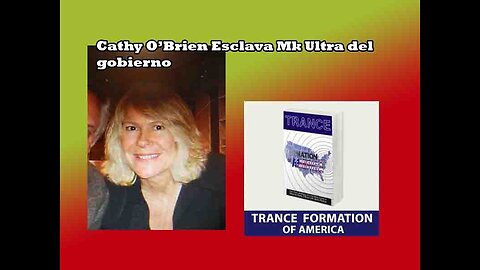 Cathy O'Brien esclava MK ultra del gobierno.