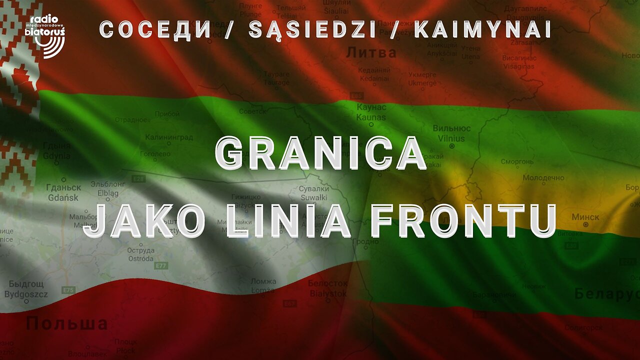 Granica jako linia frontu | Sąsiedzi