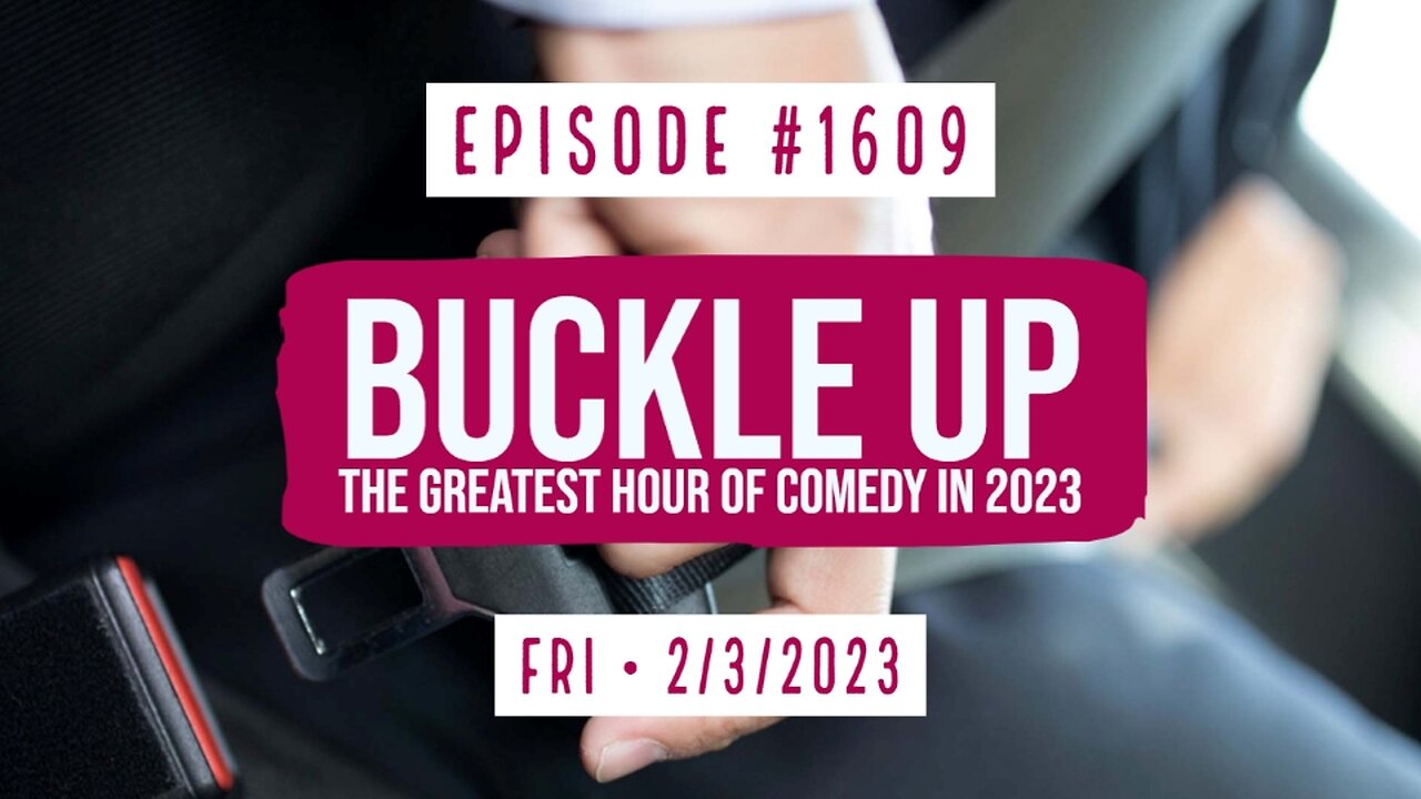 Owen Benjamin | #1609 Buckle Up, The Greatest Hour Of Comedy In 2023