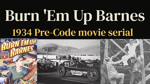 Burn 'Em Up Barnes (1934 Pre-Code movie Serial)