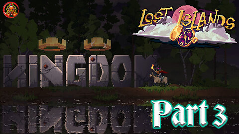 Kingdom Two Crowns: Challenge Island - Lost Islands: Part 3