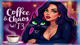 Coffee & Chaos w/T3: Combating Criticism & YSL VERDICT IS IN!! SPOILERS!