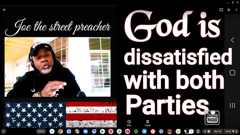 God is dissatisfied with both parties (Democrats & Republicans).