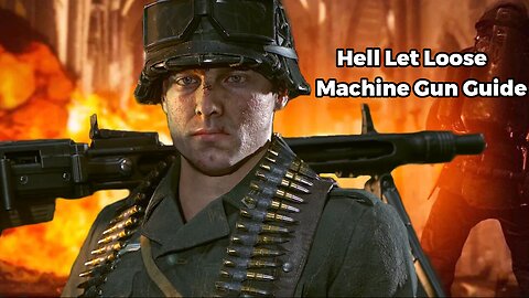 The Ultimate Machine Gun Warfare in Hell Let Loose