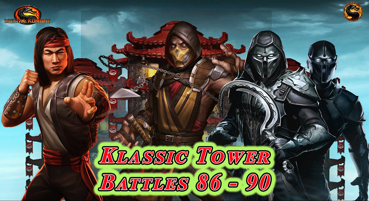 MK Mobile. Klassic Tower Battles 86 - 90