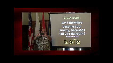 Am I Therefore Become Your Enemy (Galatians 4:12-16) 2 of 2