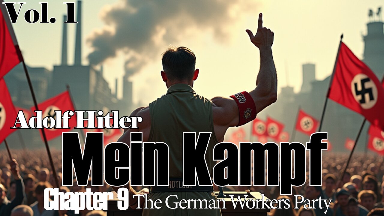 Adolf Hitler - Mein Kampf - Vol 1 - Chapter 9