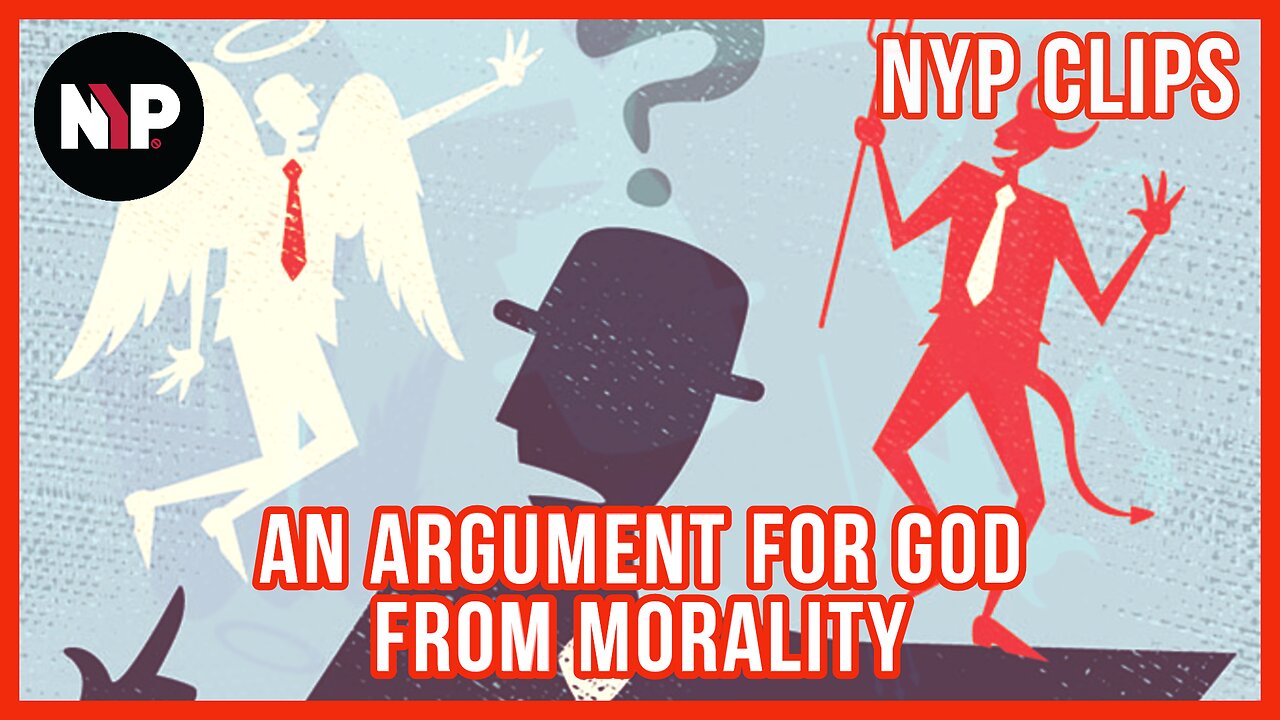 NYP Clips - Discussing The Moral Argument for Theism