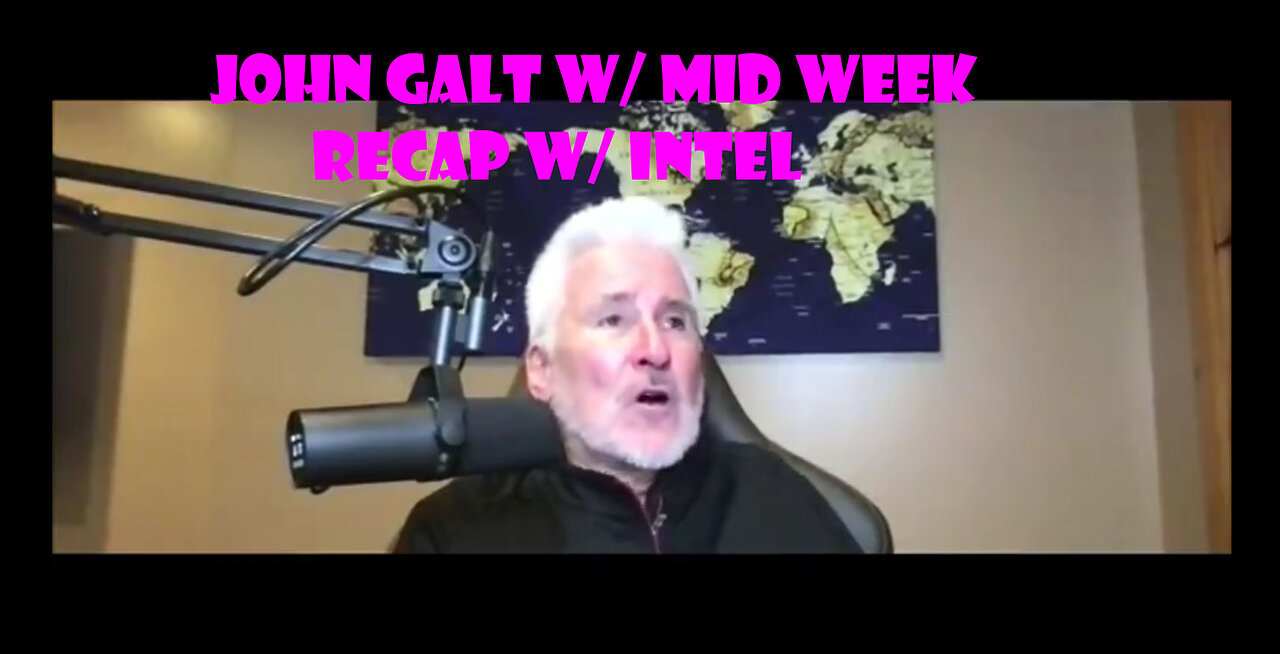 John Galt W/ Mid Week Recap W/ Intel From...