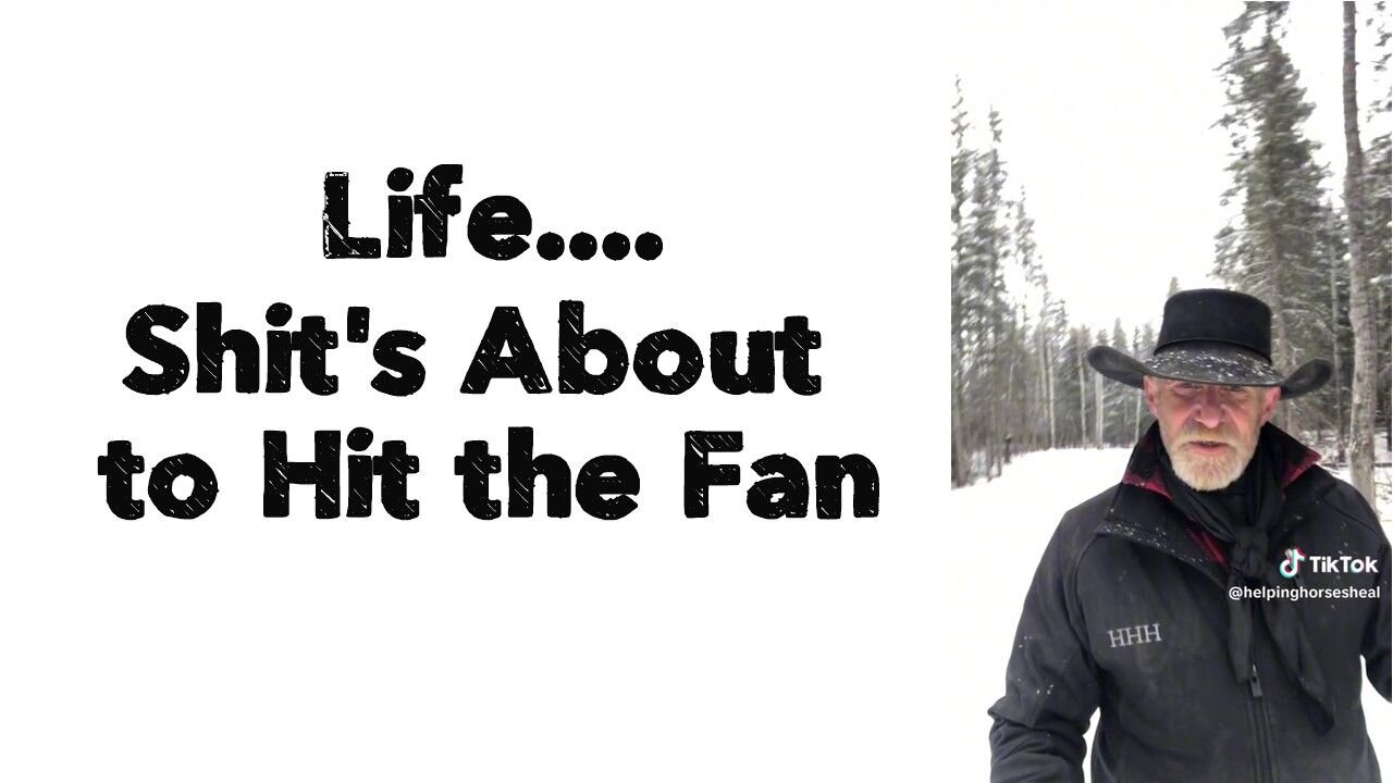 Life....Shit's About to Hit the Fan