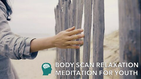 Body Scan Relaxation for youth