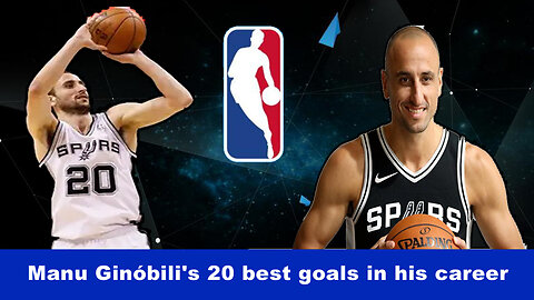 [NBA] Manu Ginóbili's 20 best goals in his career