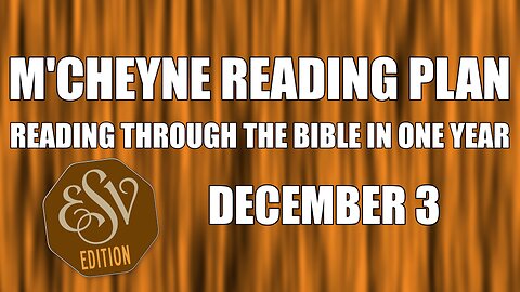 Day 337 - December 3 - Bible in a Year - ESV Edition