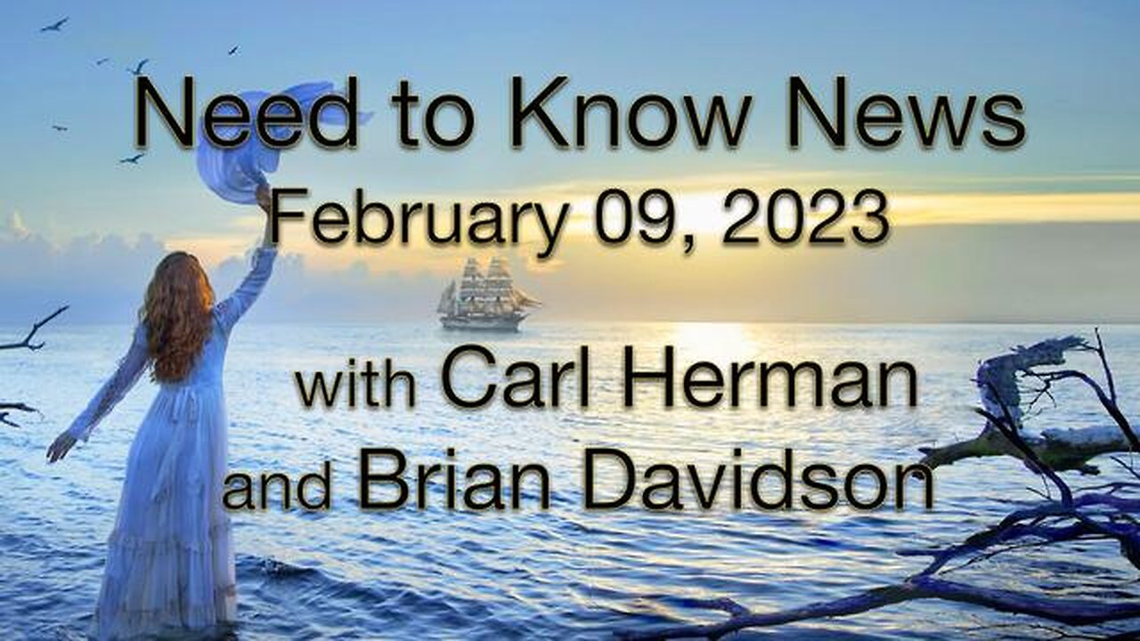 Need to Know News (9 February 2023) with Carl Herman and Brian Davidson