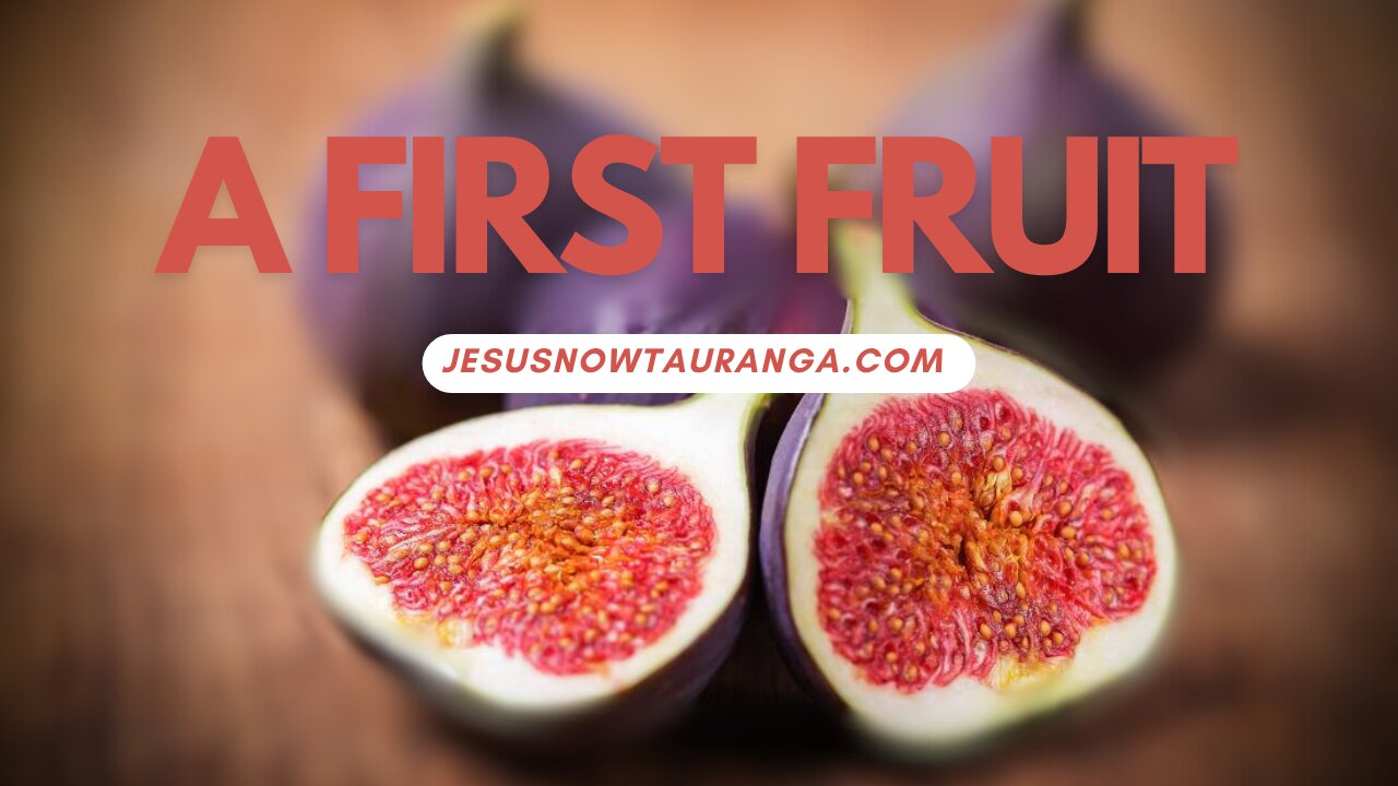 A First Fruit: A Different State of Being