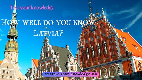 How well do you know Latvia? 🇱🇻 | General Knowledge Quiz