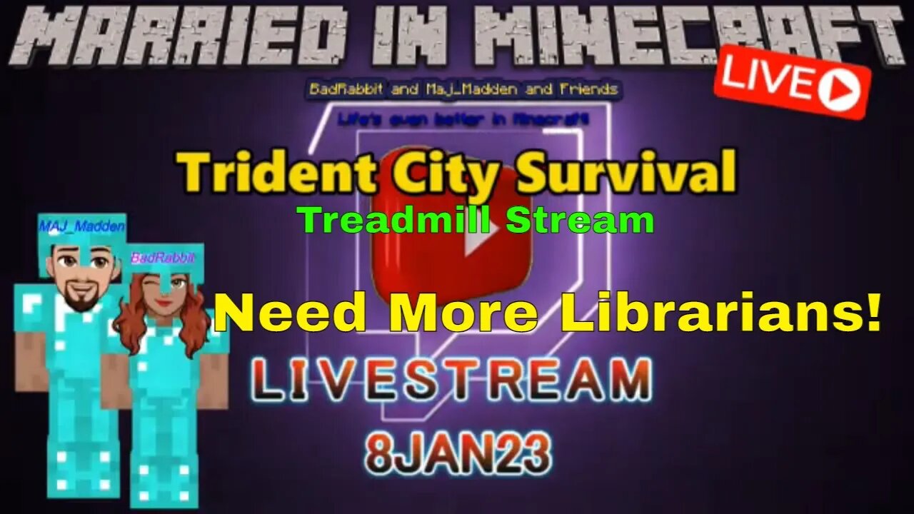 Trident City Survival Treadmill Stream, Need More Librarians! #MarriedInMinecraft #MiM #Minecraft