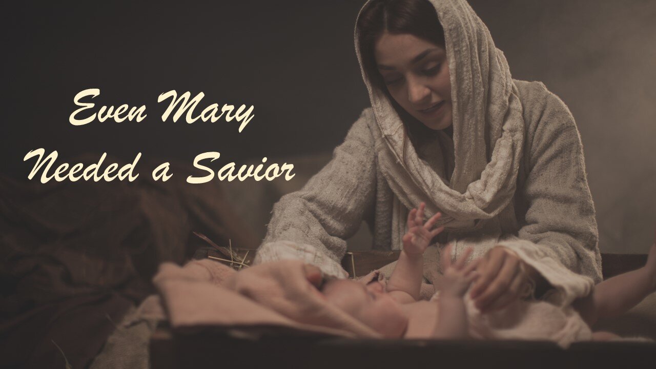 Eternal Treasures - Even Mary Needed a Savior