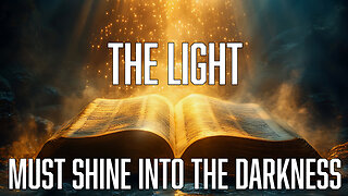 The Light Must Shine Into The Darkness. Truth Today 12-03-24