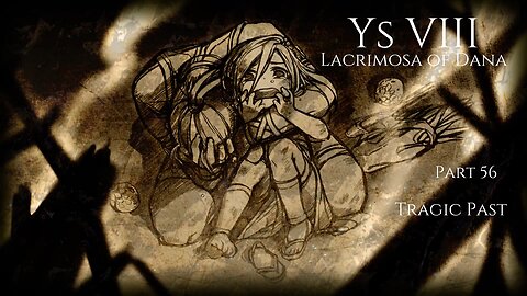 Ys VIII Lacrimosa of Dana Part 56 - Tragic Past