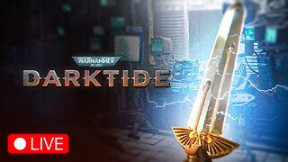 🔴LIVE - JUST ANOTHER DAY OF DOMINATION - WARHAMMER 40K DARKTIDE