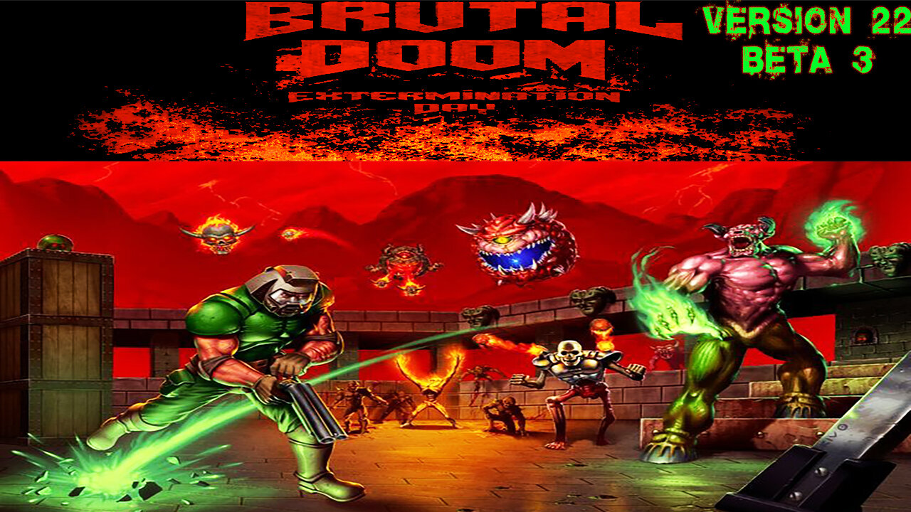 🩸Brutal Doom Ver. 22 Beta 3 🩸 ☣️ Extermination Day (Vanilla) Map Pack ☣️