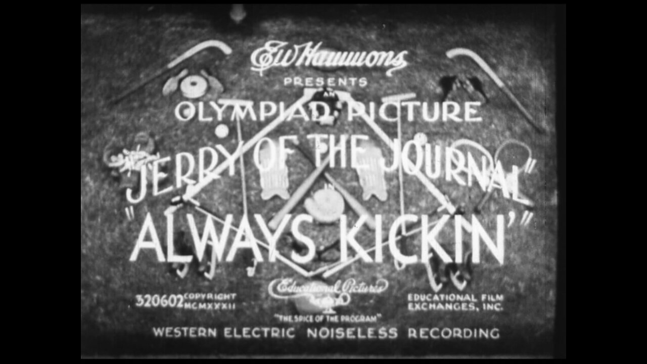 Always Kickin' (1932 Original Black & White Film)