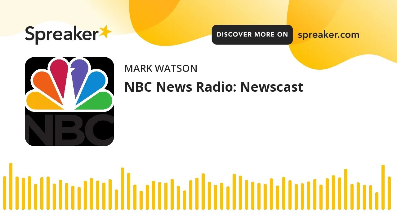 NBC News Radio: Newscast (made with Spreaker)