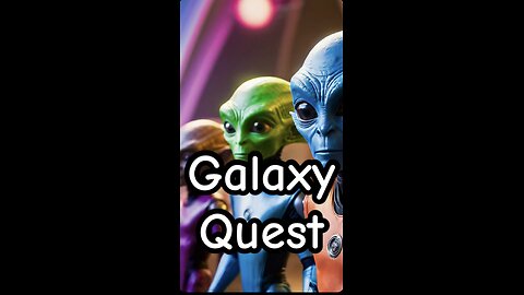 Galaxy Quest, a cinematic short.