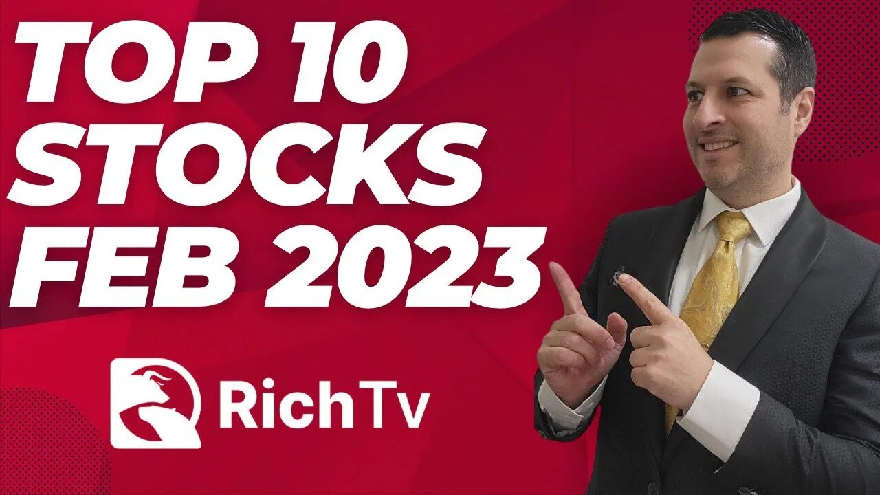 Top 10 Stocks February 2023 | RICH TV LIVE PODCASTS