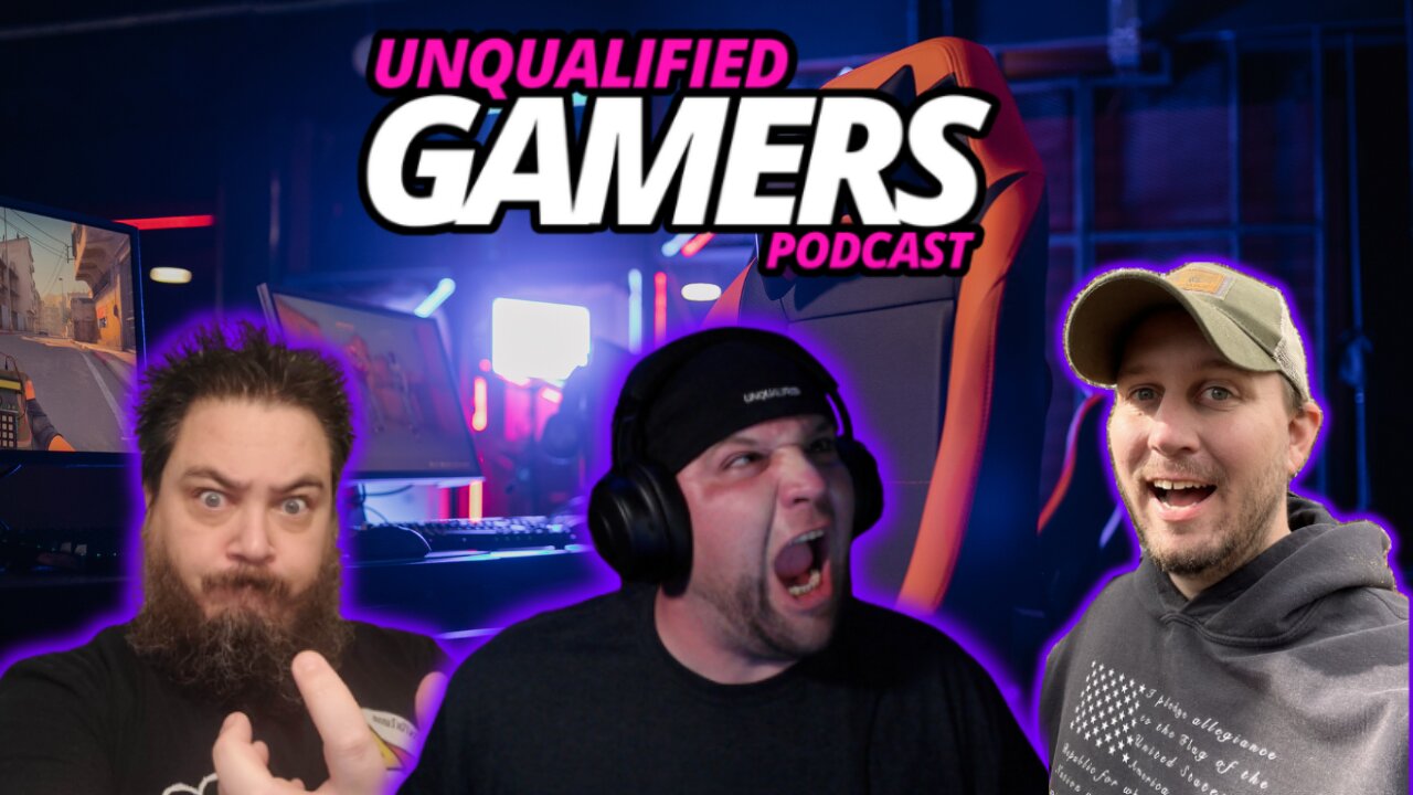 Unqualified Gamers Podcast #87