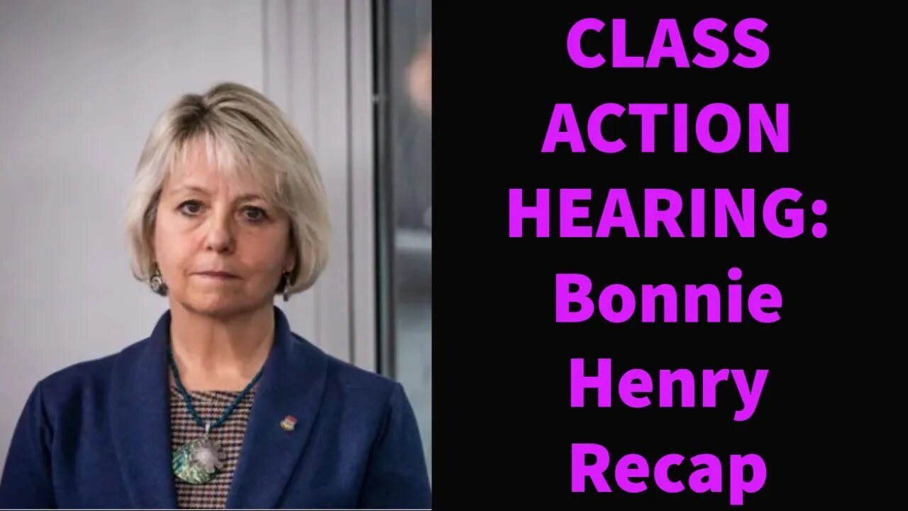 Bonnie Henry has a Class Action against her... RECAP